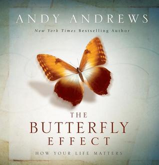 The Butterfly Effect by Andy Andrews